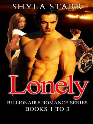 cover image of Lonely Billionaire Romance Series--Books 1 to 3